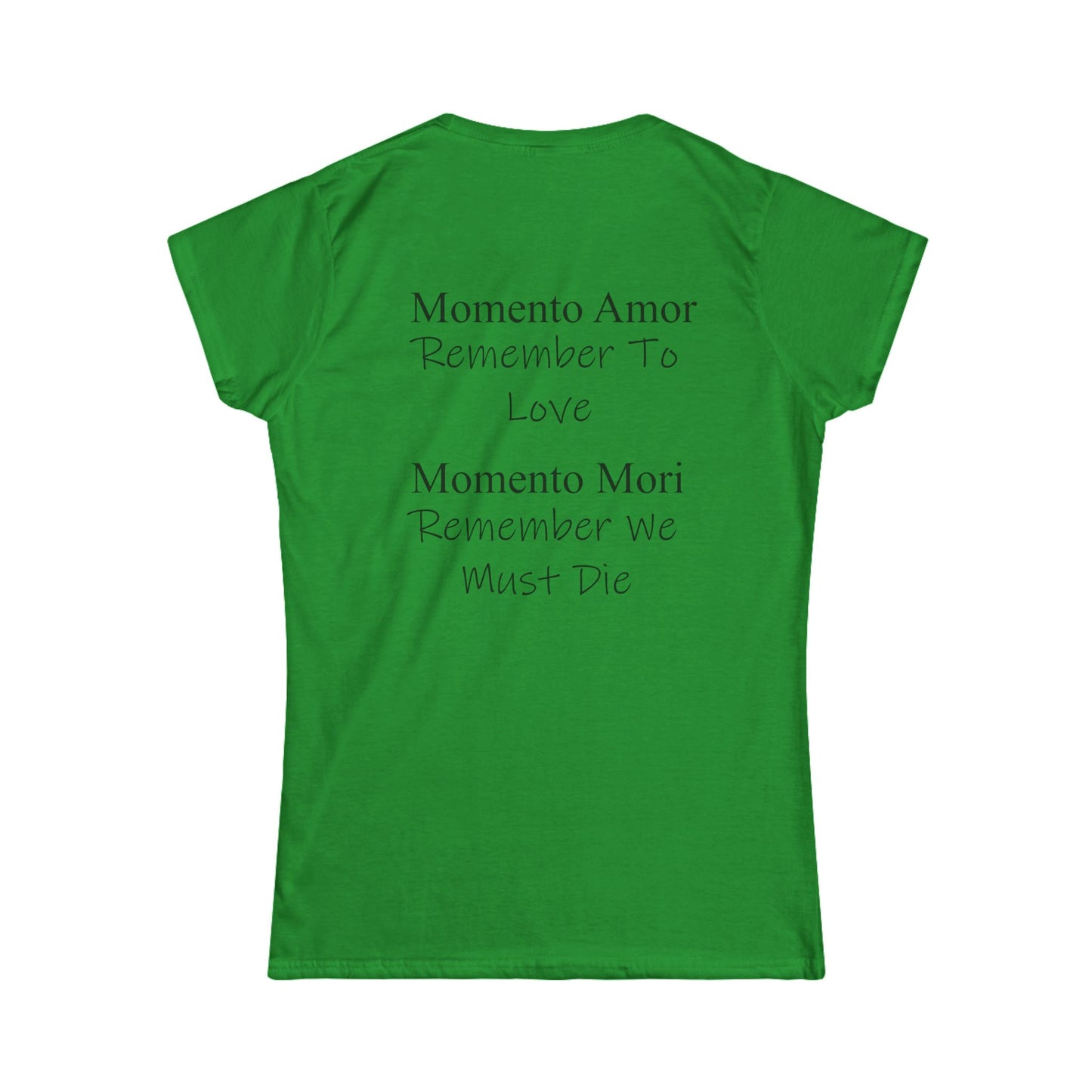 M.A.M.M. Women's Tee — "Momento Amor / Momento Mori" Inspirational Reminder Shirt