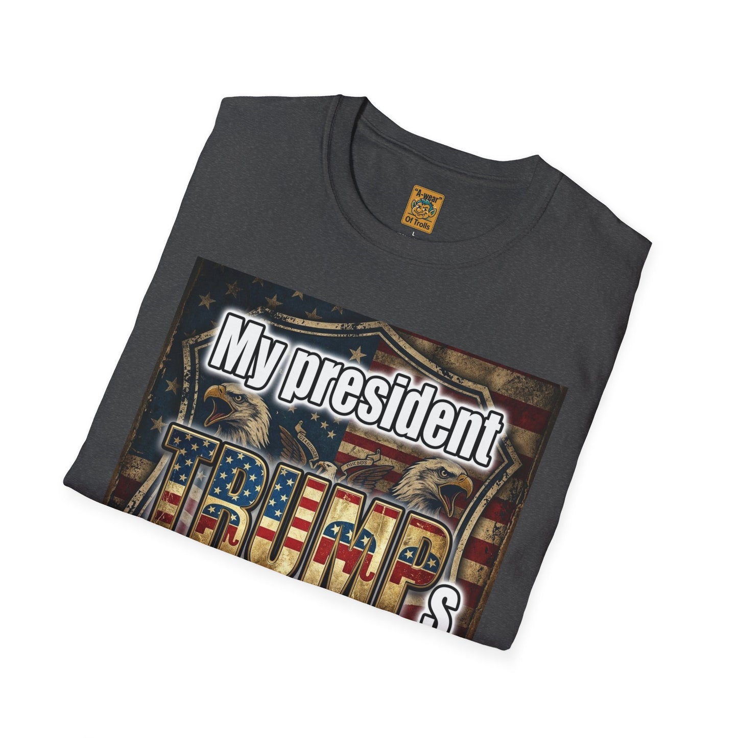 Trump My President T-Shirt