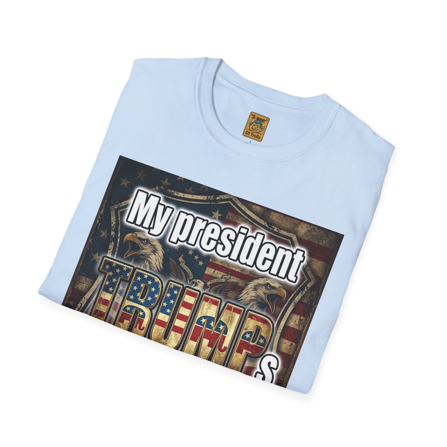 Trump My President T-Shirt