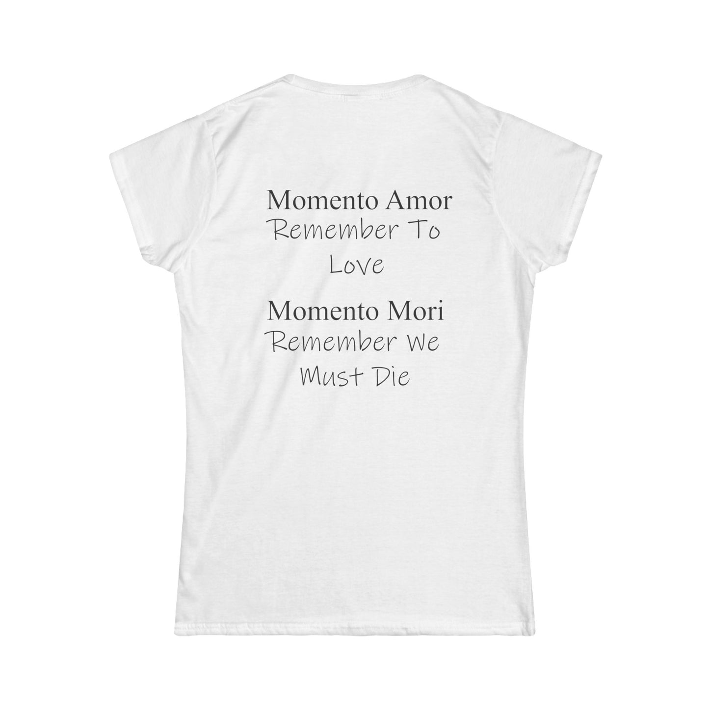 M.A.M.M. Women’s Tee — ‘Momento Amor / Momento Mori’ Inspirational Graphic Shirt